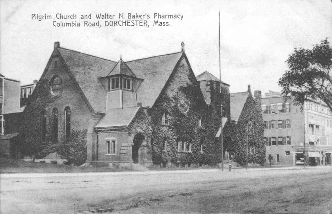 Pilgrim Church and Walter N. Baker's Pharmacy Dorchester Atheneum